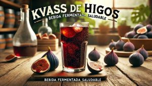 Kvass de Higos: Una Bebida Tradicional con un Toque Afrutado y Saludable